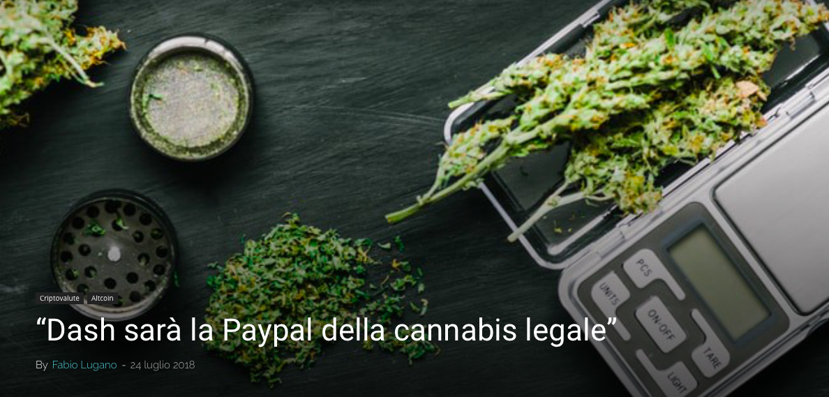 (The Cryptonomist) [ITALIAN] Dash sarà la Paypal della cannabis legale