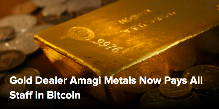 (CoinDesk) Gold Dealer Amagi Metals Now Pays All Staff in Bitcoin