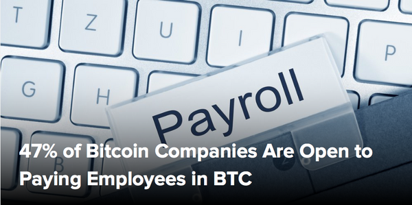 (CoinDesk) 47% of Bitcoin Companies Are Open to Paying Employees in BTC