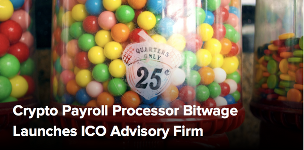 (CoinDesk) Crypto Payroll Processor Bitwage Launches ICO Advisory Firm