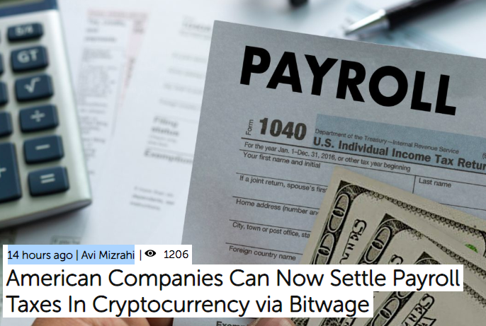 (Bitcoin.com) American Companies Can Now Settle Payroll Taxes In Cryptocurrency via Bitwage