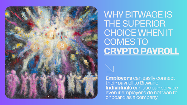The Benefits of Crypto Payroll: Why Bitwage is the Superior Choice